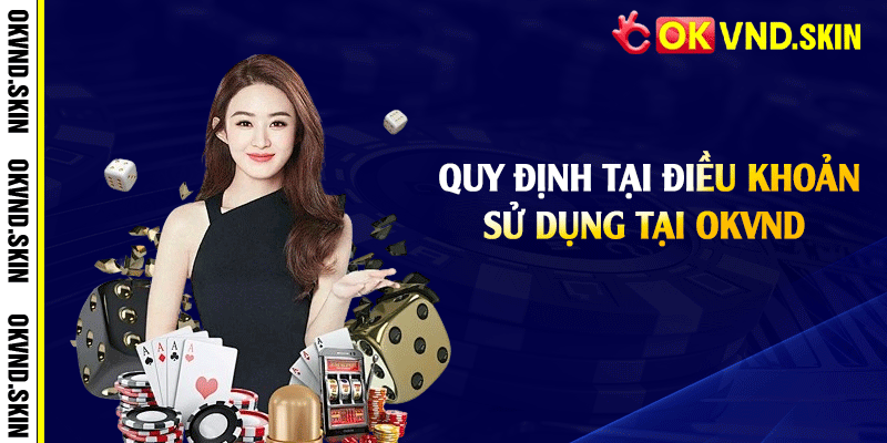Quy định tại điều khoản sử dụng OKVND